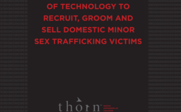 A Report on the Use of Technology to Recruit, Groom and Sell Domestic Minor Sex Trafficking Victims