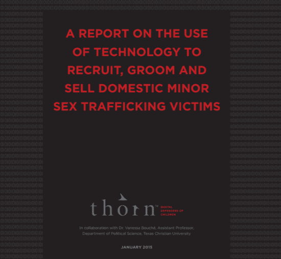 A Report on the Use of Technology to Recruit, Groom and Sell Domestic Minor Sex Trafficking Victims