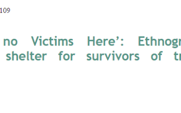 ‘There are no Victims Here’: Ethnography of a reintegration shelter for survivors of trafficking in Bangladesh