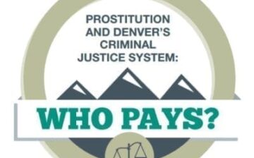 Prostitution and Denver’s Criminal Justice System: Who Pays?