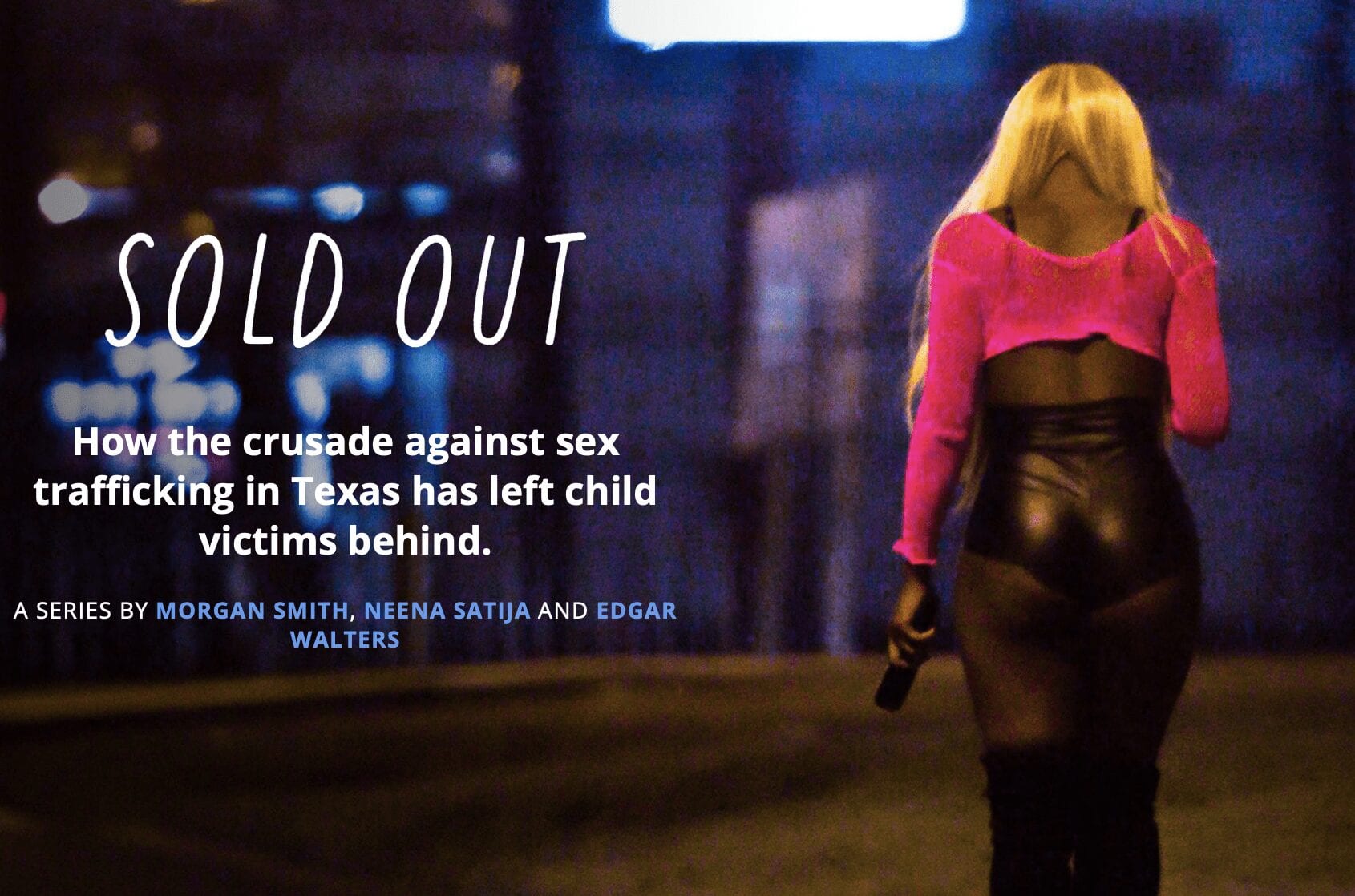 Sold Out: How the crusade against sex trafficking in Texas has left child victims behind.