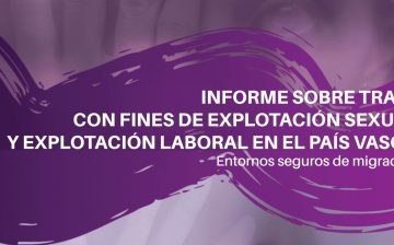 Informe sobre trata con fines de explotación sexual y explotación laboral en el País Vasco
