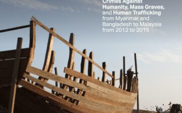 Sold Like Fish: Crimes Against Humanity, Mass Graves, and Human Trafficking from Myanmar and Bangladesh to Malaysia from 2012 to 2015