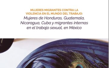 Mujeres de Honduras, Guatemala, Nicaragua, Cuba y migrantes internas en el trabajo sexual, en México