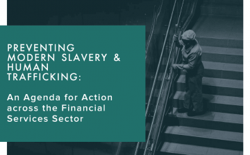 Preventing Modern  Slavery  &Human Trafficking: An Agenda For Action Across The Financial Services Sector
