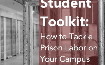 Student Toolkit: How to Tackle Prison Labor on Your Campus