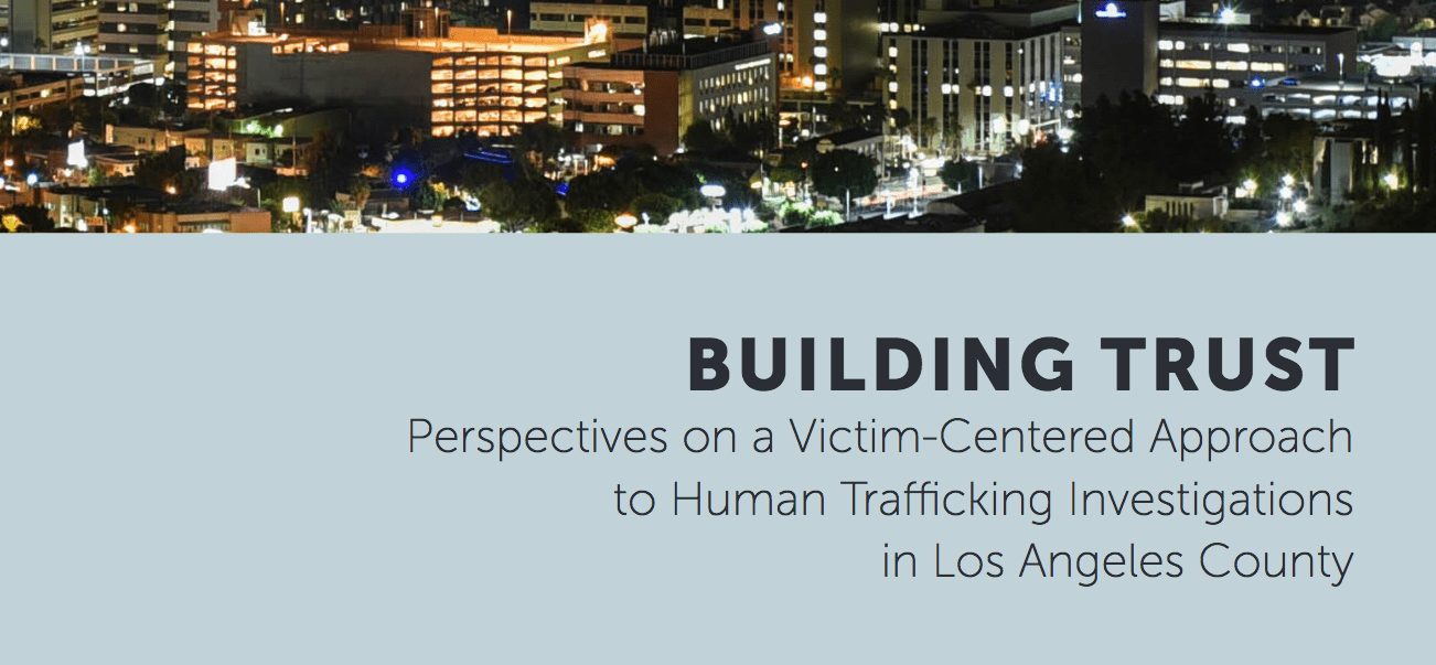 Perspectives on a Victim-Centered Approach to Human Trafficking Investigations in Los Angeles County