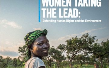 Women Taking the Lead:Defending Human Rights and the Environment