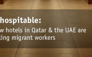 Inhospitable: How hotels in Qatar & the UAE are failing migrant workers