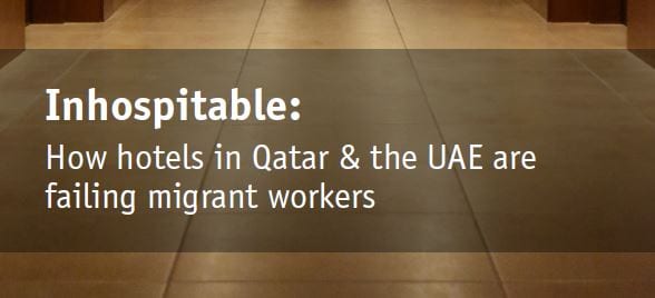Inhospitable: How hotels in Qatar & the UAE are failing migrant workers