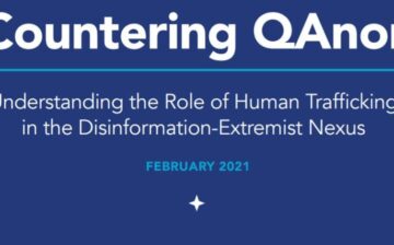 Countering QAnon: Understanding the Role of Human Trafficking in the Disinformation-Extremist Nexus