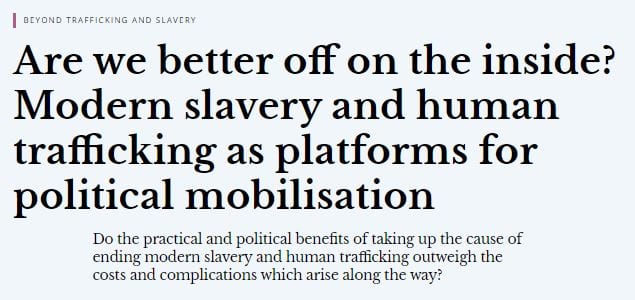 Modern slavery & human trafficking as platforms for political mobilisation