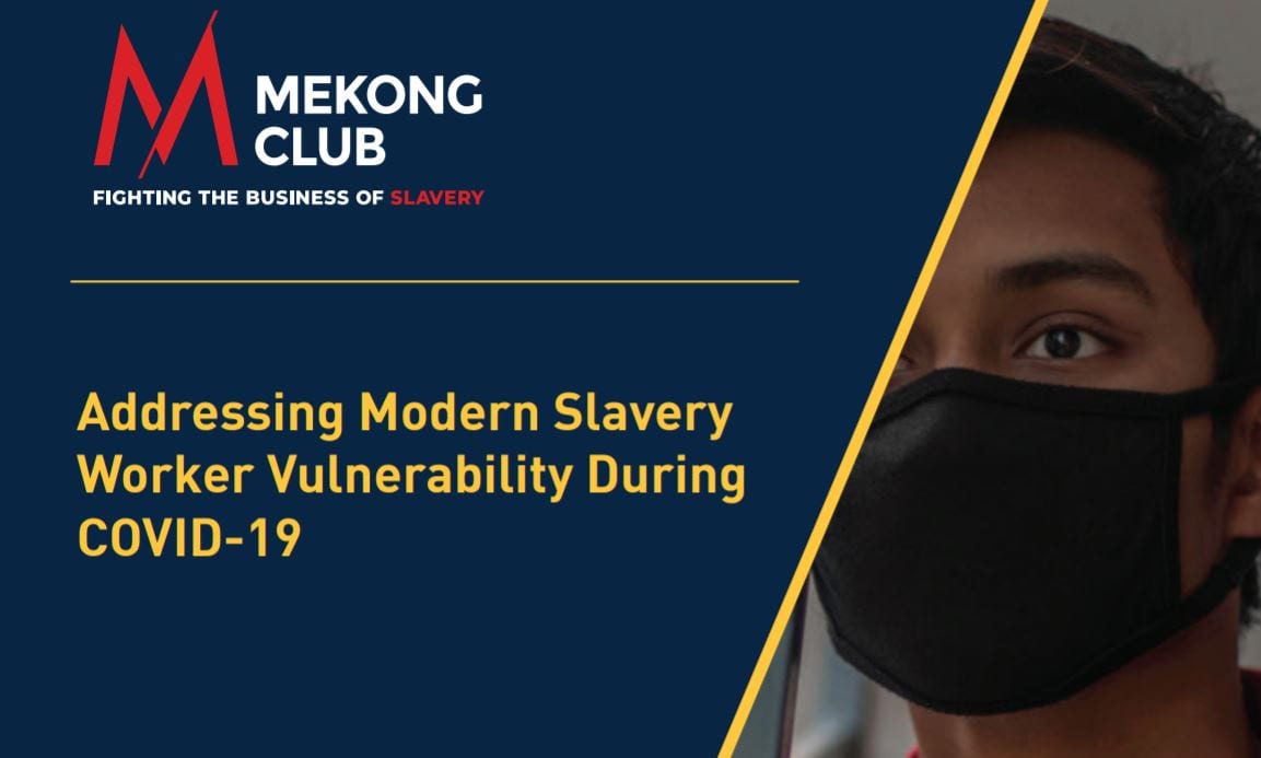 Addressing Modern Slavery Worker Vulnerability During COVID-19