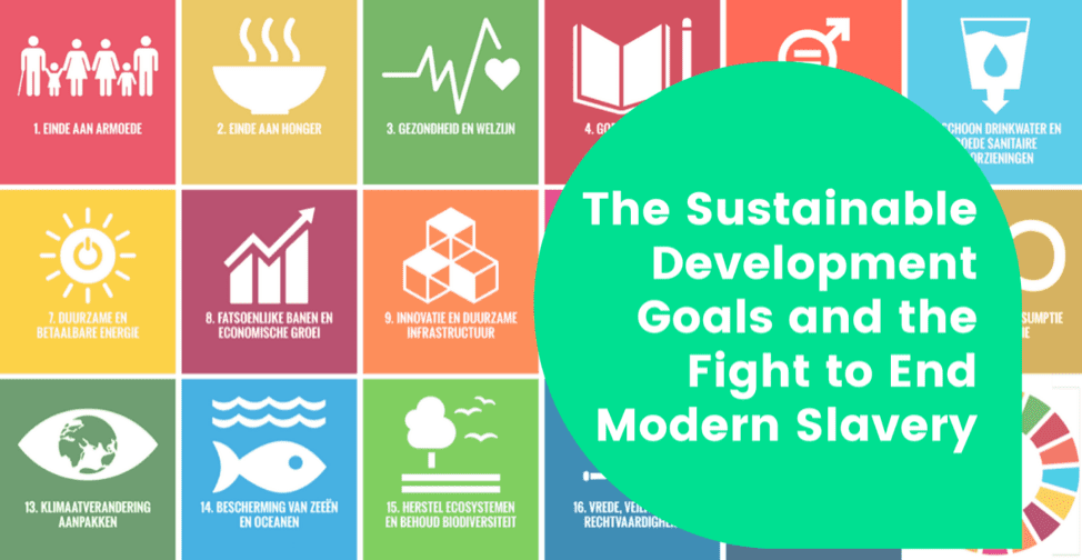 The Sustainable Development Goals and the Fight to End Modern Slavery