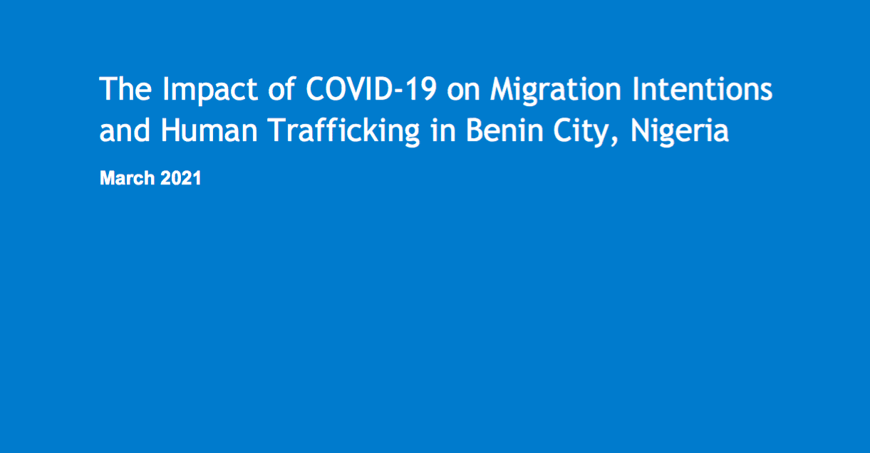 The Impact of COVID-19 on Migration Intentions and Human Trafficking in Benin City, Nigeria