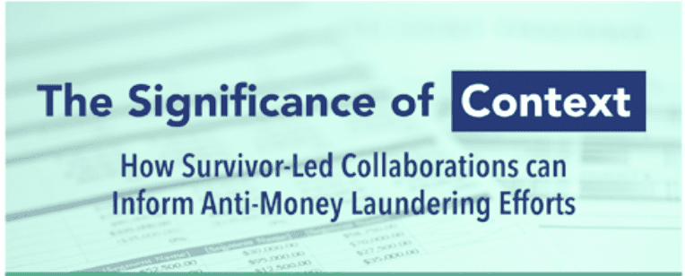 The Significance of Context: How Survivor-Led Collaborations can Inform Anti-Money Laundering Efforts