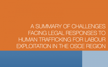 A Summary of Challenges Facing Legal Responses to Human Trafficking for Labour Exploitation in the OSCE Region