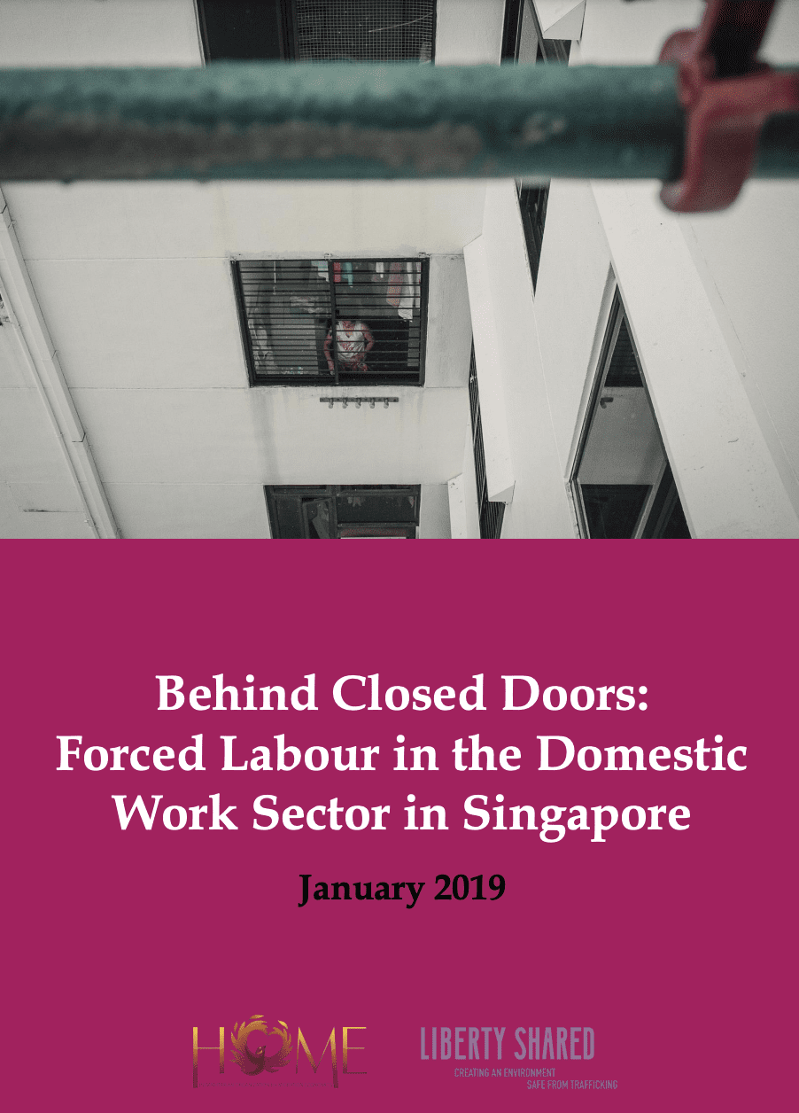 Behind Closed Doors: Forced Labour in the Domestic Work Sector in Singapore