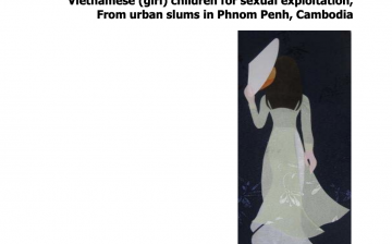 “At what price, honour?” Research into domestic trafficking of Vietnamese (girl) children for sexual exploitation, From urban slums in Phnom Penh, Cambodia