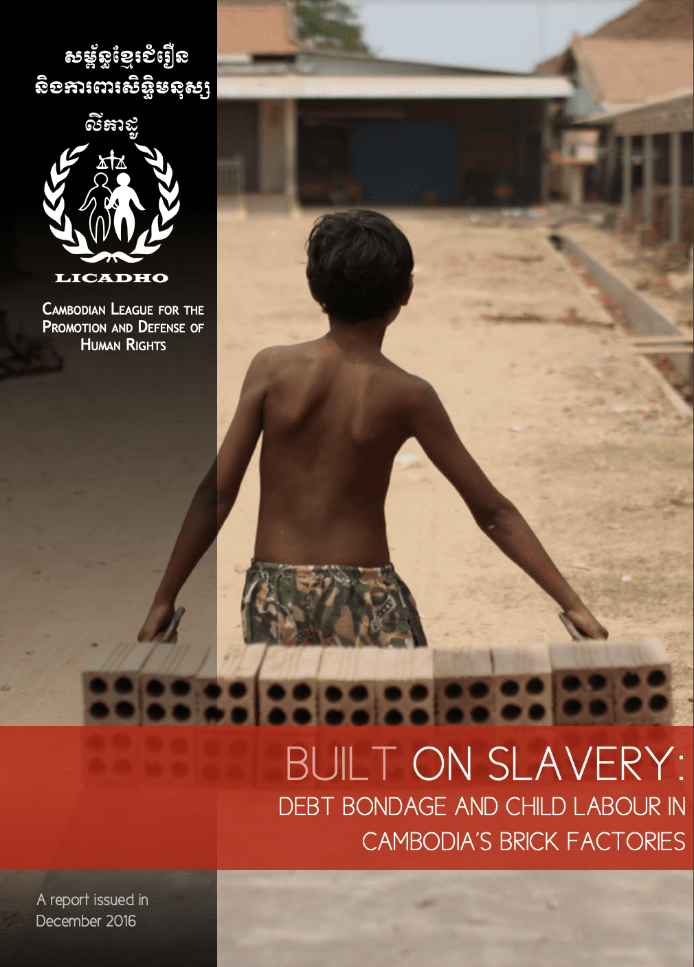 Built on Slavery: Debt Bondage and Child Labour in Cambodia’s Brick Factories