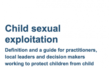 Child sexual exploitation: Definition and a guide for practitioners, local leaders and decision makers working to protect children from child sexual exploitation