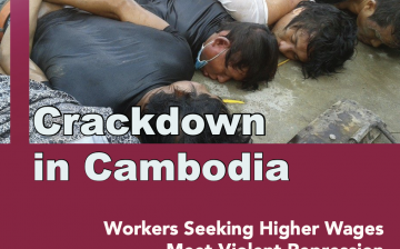 Crackdown in Cambodia: Workers Seeking Higher Wages Meet Violent Repression