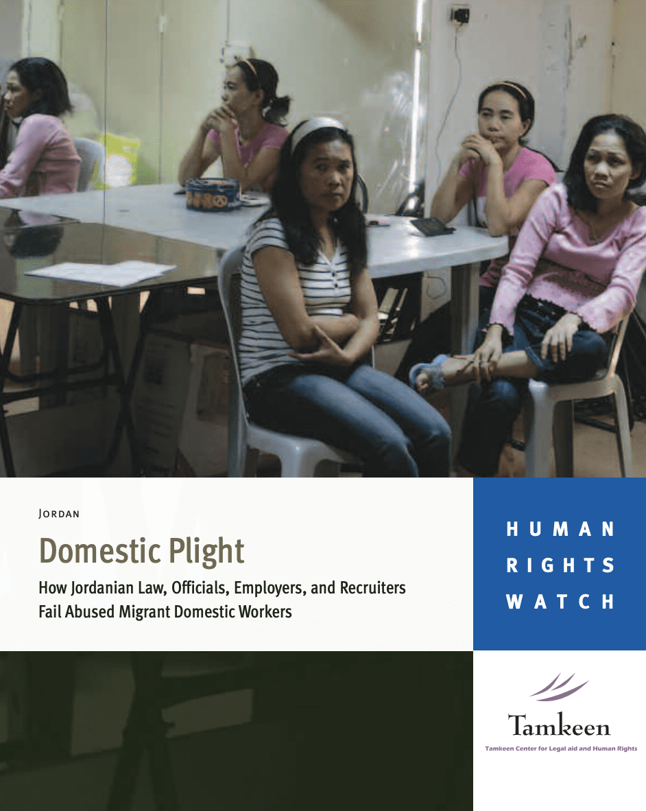 Domestic Plight: How Jordanian Laws, Officials, Employers, and Recruiters Fail Abused Migrant Domestic Workers