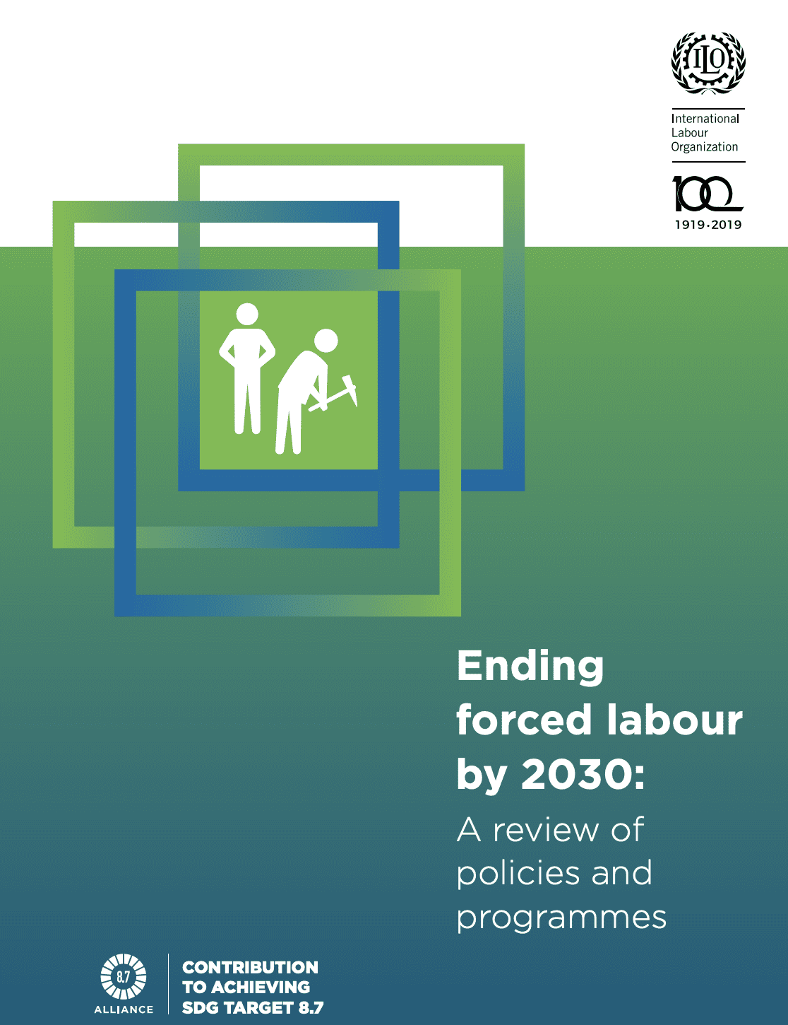 Ending forced labour by 2030: A review of policies and programmes