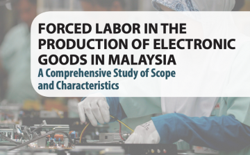 Forced Labor in the Production of Electronic Goods in Malaysia