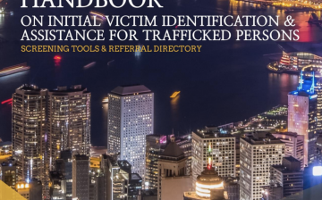 Handbook on Initial Victim Identification & Assistance for Trafficked Persons
