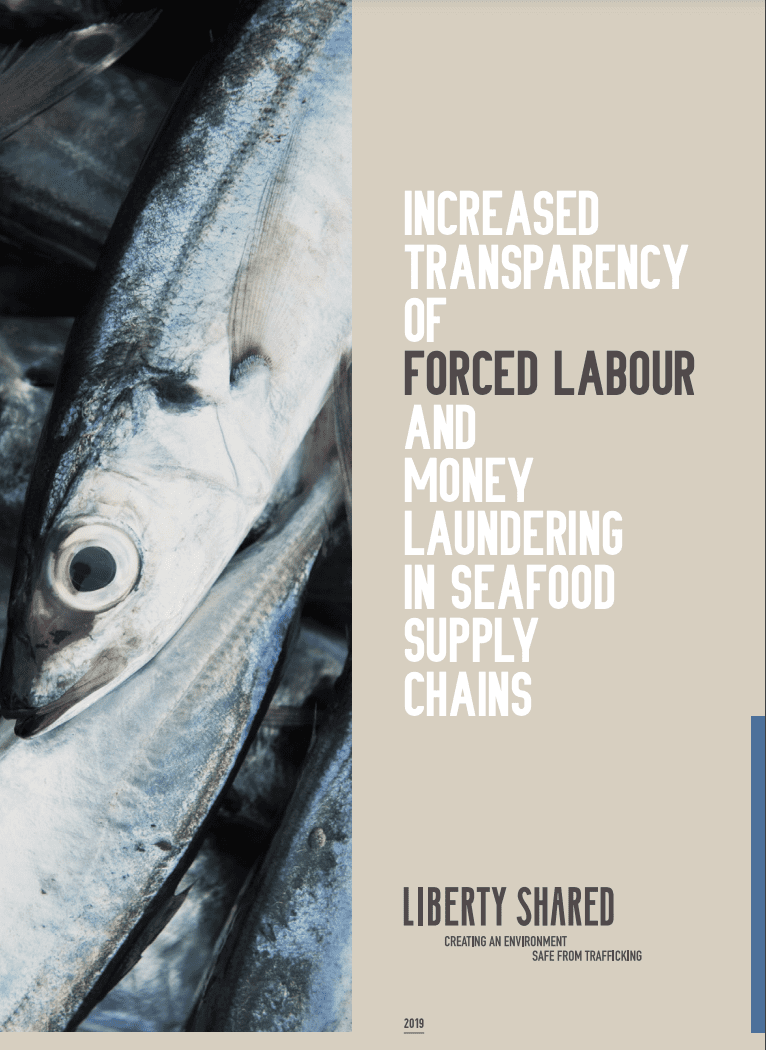 Increased Transparency of Forced Labour and Money Laundering in Seafood Supply Chains