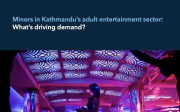 Minors in Kathmandu’s adult entertainment sector: What’s driving demand?