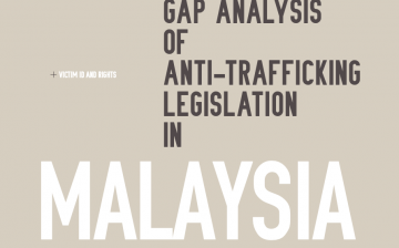 Legal Gap Analysis of Anti-Trafficking Legislation in 2018 Malaysia