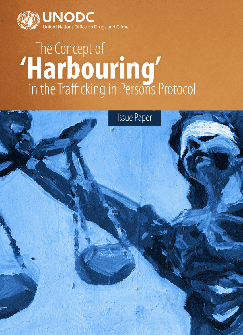The Concept of ‘Harbouring’ in the Trafficking in Persons Protocol