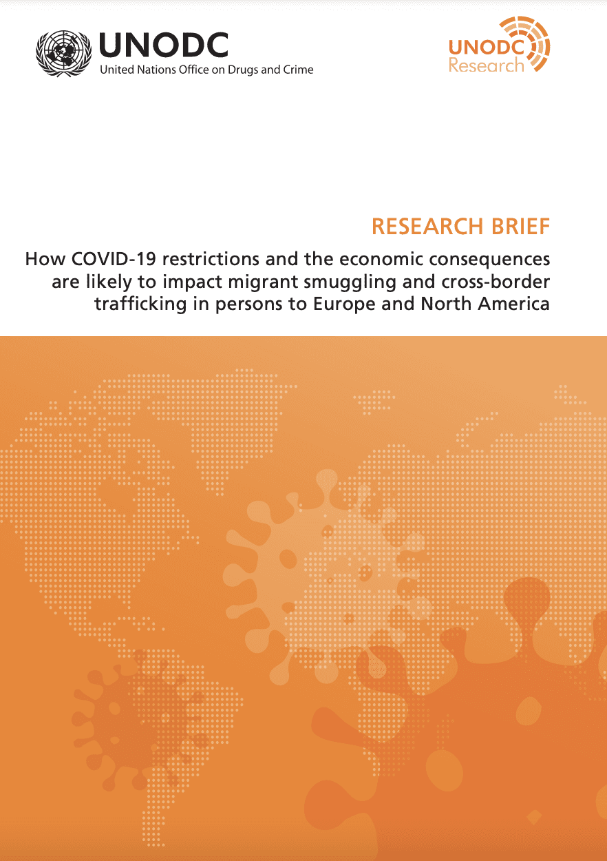 How COVID-19 restrictions and the economic consequences are likely to impact migrant smuggling and cross-border  trafficking in persons to Europe and North America