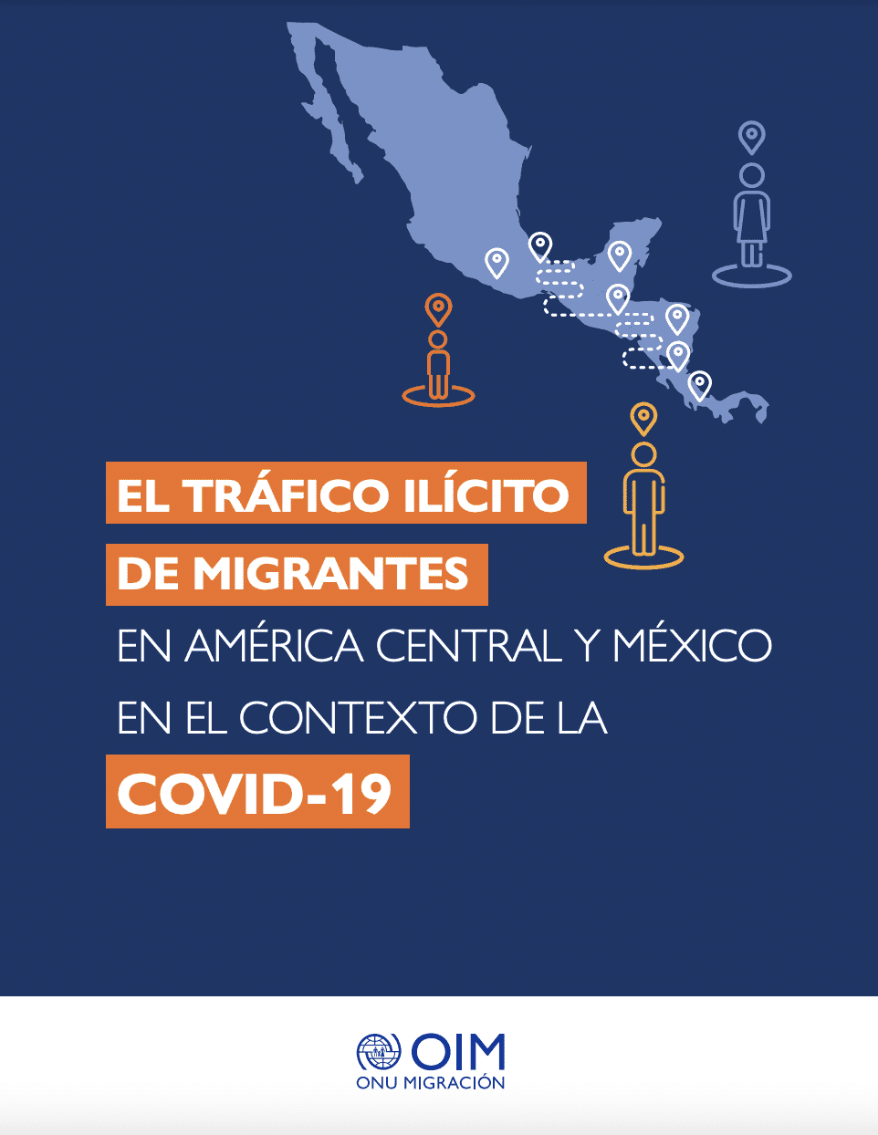 El Tráfico Ilícito de Migrantes en América Central y México en el Contexto de la COVID-19