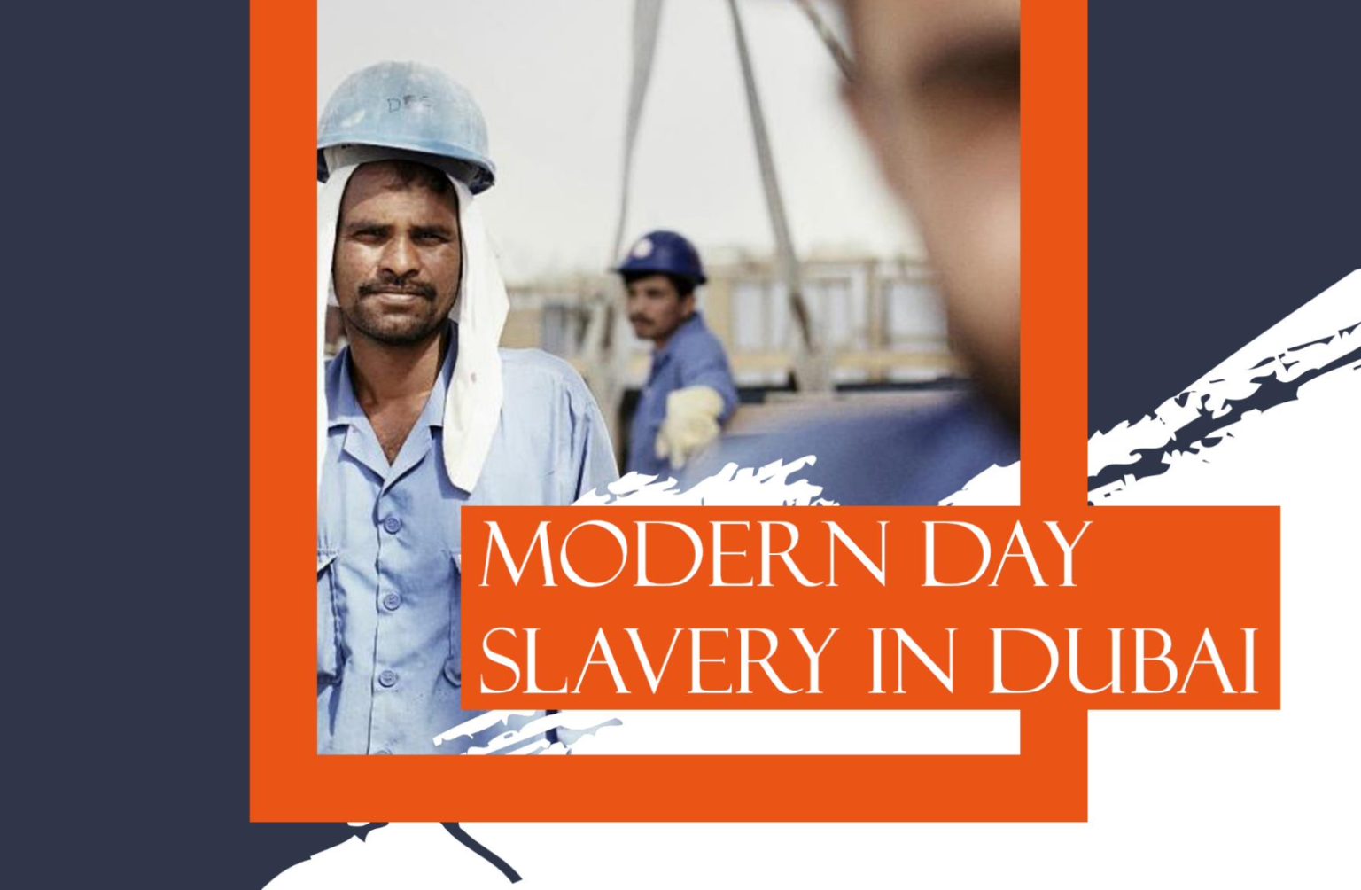 Report: Modern Day Slavery in Dubai