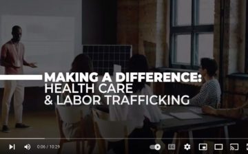 Making a Difference: Health Care and Labor Trafficking