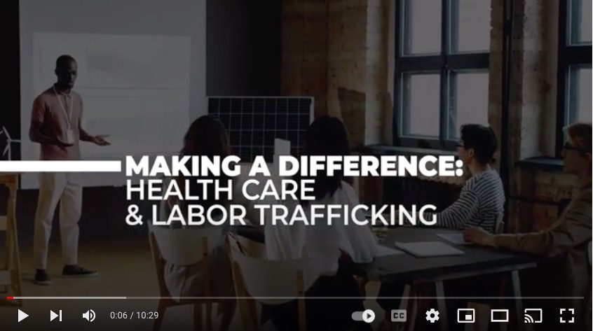 Making a Difference: Health Care and Labor Trafficking
