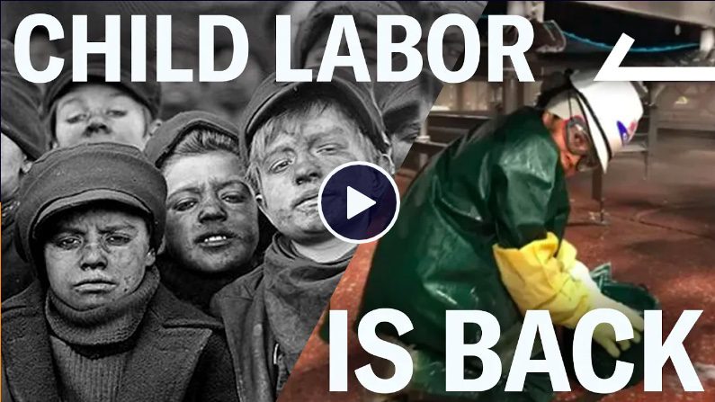 Child Labor is Back: We Uncovered the Corporations Bringing Back Child Labor in America