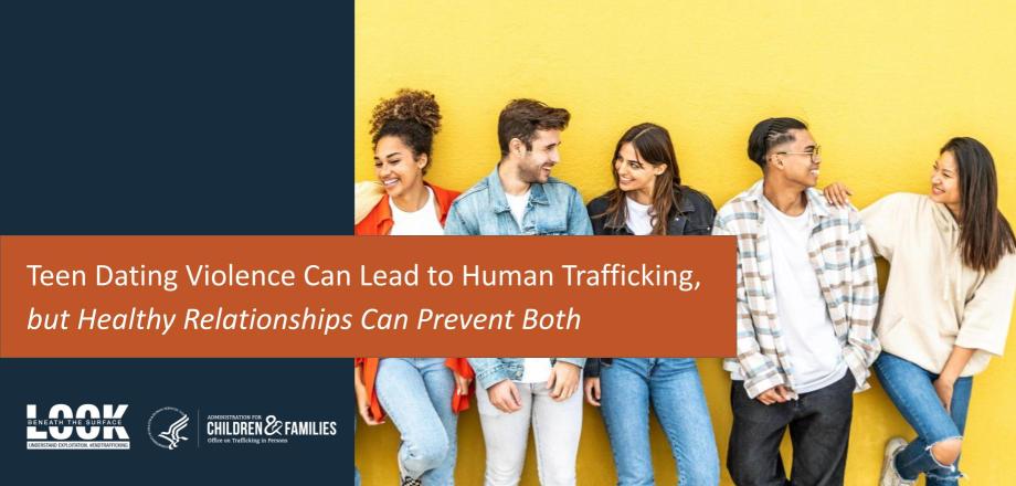 Teen Dating Violence Can Lead to Human Trafficking, but Healthy Relationships Can Prevent Both