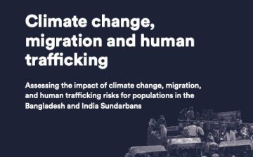 Report: Climate change, migration and human trafficking